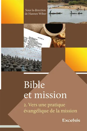 Bible et Mission - volume 2, Vers une pratique évangélique de la mission