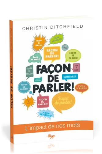 Façon de parler! - L'impact de nos mots