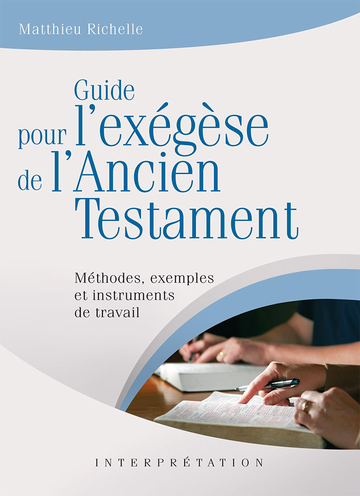 Guide pour l´exégèse de l´Ancien Testament - Méthodes, exemples et instruments de travail