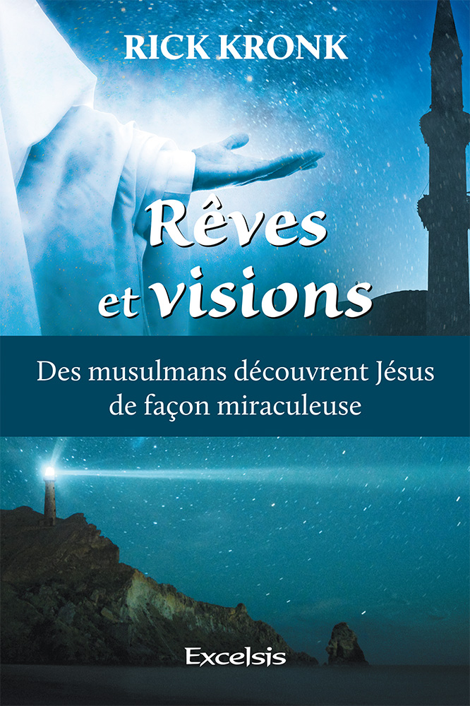 Rêves et visions - Des musulmans découvrent Jésus de façon miraculeuse