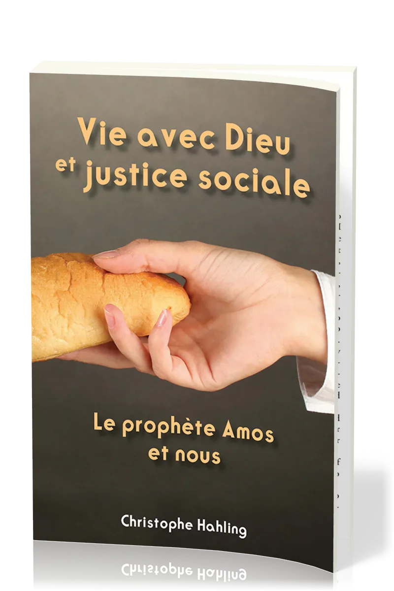 Vie avec Dieu et justice sociale - Le prophète Amos et nous