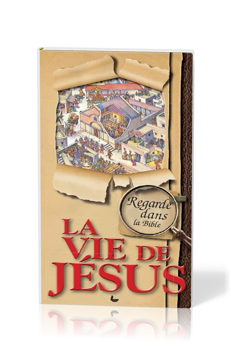 Vie de Jésus (La) - Regarde dans la Bible