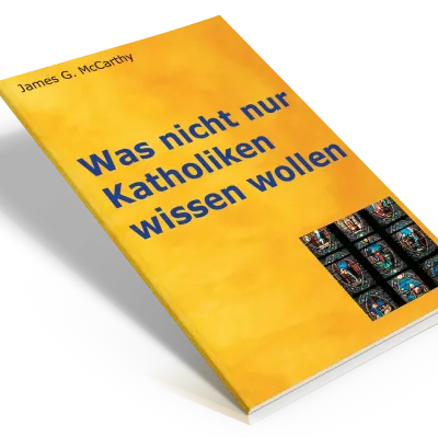 Was nicht nur Katholiken wissen wollen