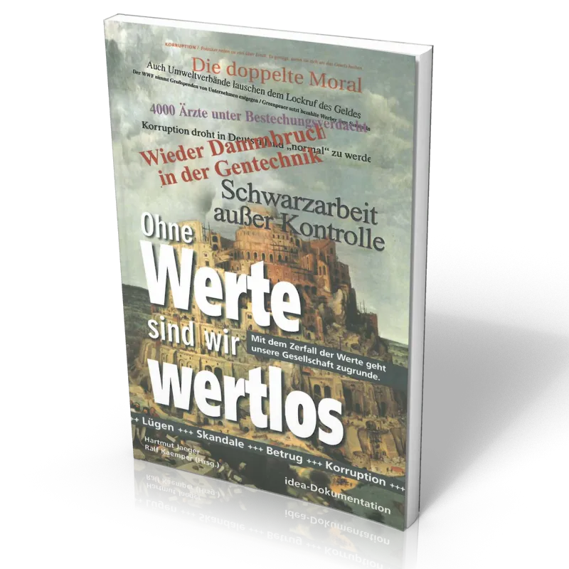 Ohne Werte sind wir wertlos - Mit dem Zerfall der Werte geht unsere Gesellschaft zugrunde