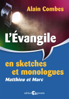 Évangile en sketches et monologues (L') - Matthieu et Marc