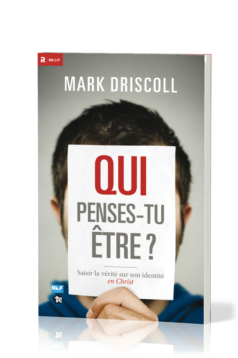 Qui penses-tu être? - Saisir la vérité sur son identité en Christ