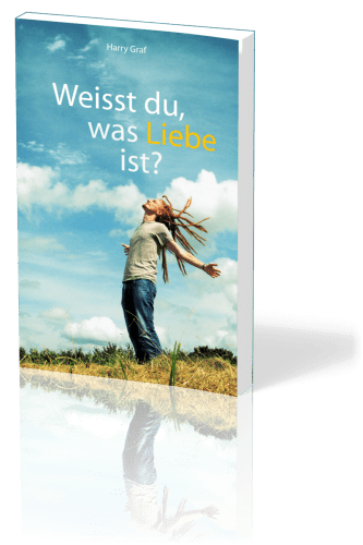 Weisst du was Liebe ist?