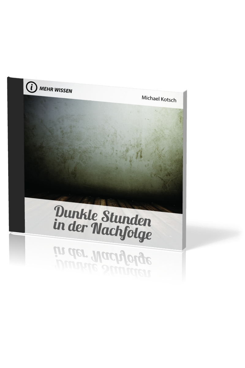 DUNKLE STUNDEN IN DER NACHFOLGE - REIHE MEHR WISSEN - MP3 CD