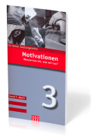 Motivationen - Warum tun wir, was wir tun? - Die Kleine Seelsorgereihe Nr. 3