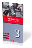 Motivationen - Warum tun wir, was wir tun? - Die Kleine Seelsorgereihe Nr. 3
