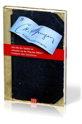DIE EILE DES TEUFELS IST SCHNELLER ALS DER FLUG DES ADLERS - SPURGEON-BIBLIOTHEK BD. 9