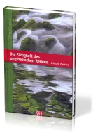 DIE FÄHIGKEIT DES PROPHETISCHEN REDENS - PURITANER-REIHE BD. 8