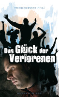 Das Glück der Verlorenen - Bekenntnisse