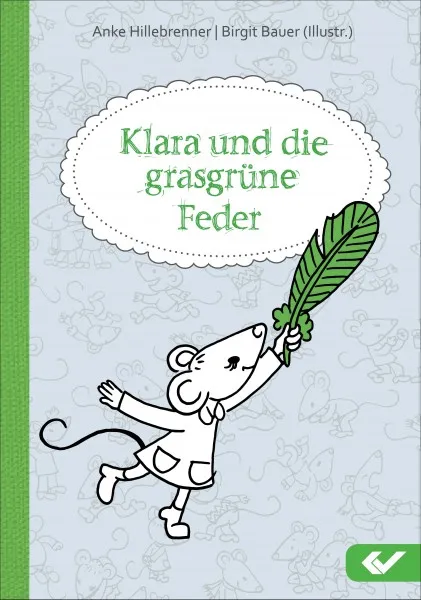 Klara und die grasgrüne Feder