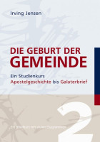 Die Geburt der Gemeinde - Ein Studienkurs Apostelgeschichte bis Galaterbrief  - Ein Bibelkurs mit...