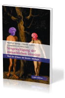 Vergewaltigung der menschlichen Identität - Über Irrtümer der Gender-Ideologien