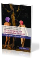 Vergewaltigung der menschlichen Identität - Über Irrtümer der Gender-Ideologien