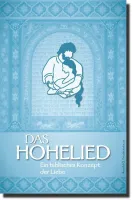 Das hohelied - Ein biblisches Konzept der Liebe