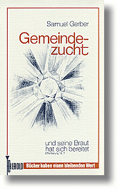 GEMEINDEZUCHT - UND SEINE BRAUT HAT SICH BEREITET OFFENBARUNG 19.7