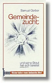 GEMEINDEZUCHT - UND SEINE BRAUT HAT SICH BEREITET OFFENBARUNG 19.7