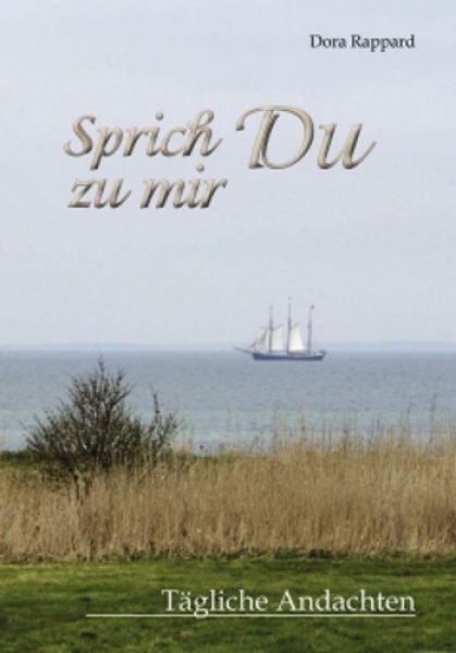 Sprich du zu mir - Tägliche Andachten