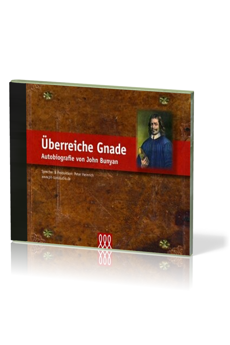 ÜBERREICHE GNADE - AUTOBIOGRAPHIE VON JOHN BUNYAN - 6 AUDIO CD'S