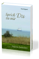 Sprich du zu mir - Tägliche Andachten