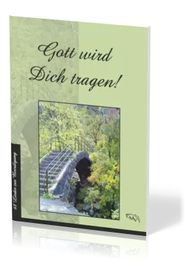 Gott wird dich tragen! - 68 Lieder zur Beerdigung