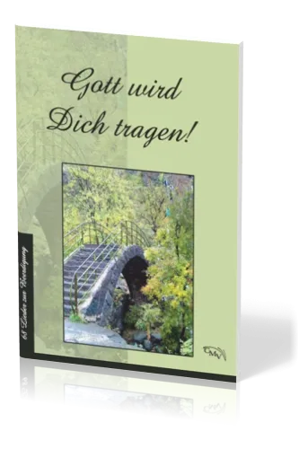 Gott wird dich tragen! - 68 Lieder zur Beerdigung