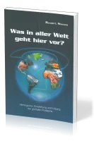 Was in aller Welt geht hier vor? - Hintergrund, Entstehung und Lösung der globalen Probleme
