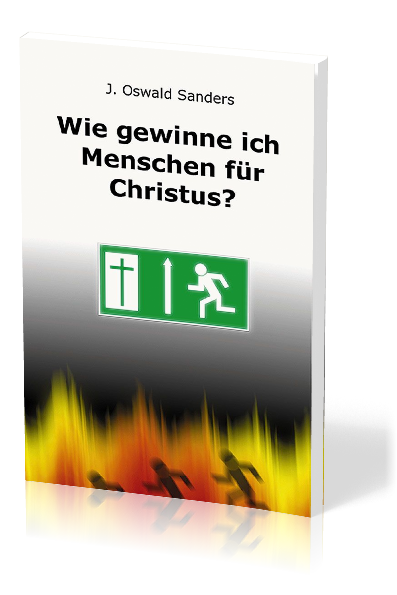 Wie gewinne ich Menschen für Christus?