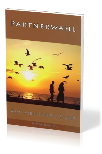 Partnerwahl aus biblischer Sicht