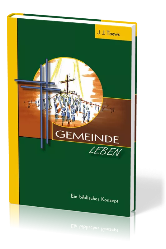 GEMEINDE LEBEN - EIN BIBL. KONZEPT
