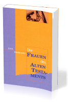 DIE FRAUEN DES ALTEN TESTAMENTS