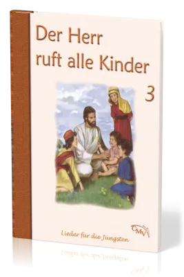 Der Herr ruft alle Kinder - Lieder für die Jüngsten Band 3