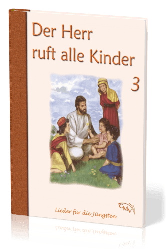 Der Herr ruft alle Kinder - Lieder für die Jüngsten Band 3