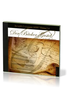 BÄCKER GUSTEL - ERZÄHLUNGEN VON DAMALS - HÖRBUCH - MP3 CD
