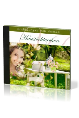 HAUSTÖCHTERCHEN - ERZÄHLUNGEN VON DAMALS - MP3 3 CD