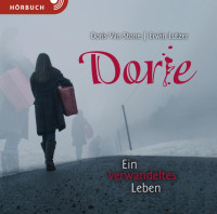 Dorie - Ein verwandeltes Leben - Hörbuch MP3 - CD