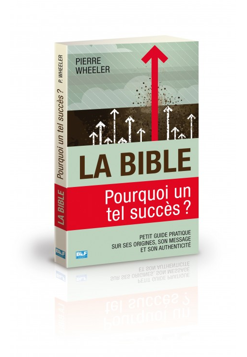 Bible (La) - Pourquoi un tel succès?