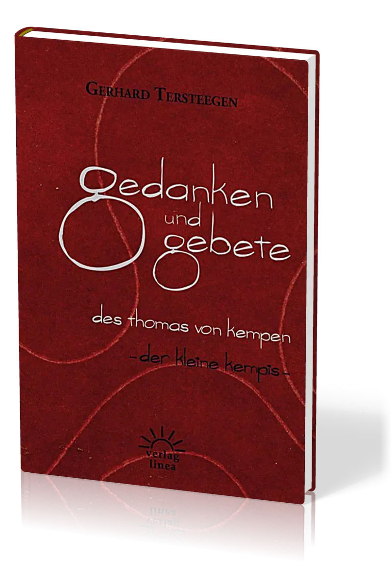 GEDANKEN UND GEBETE DES THOMAS VON KEMPEN - DER KLEINE KEMPIS