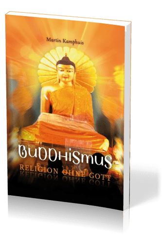 Buddhismus - Religion ohne Gott