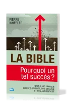 Bible (La) - Pourquoi un tel succès?