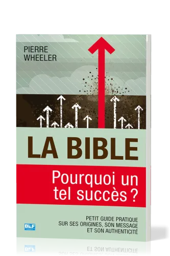 Bible (La) - Pourquoi un tel succès?