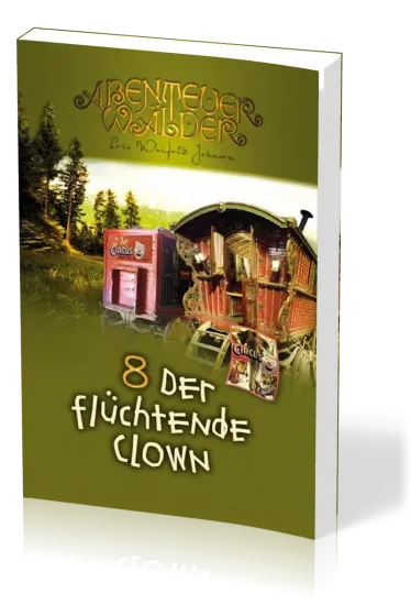 Der flüchtende Clown - Die Abenteuerwälder, Band 8