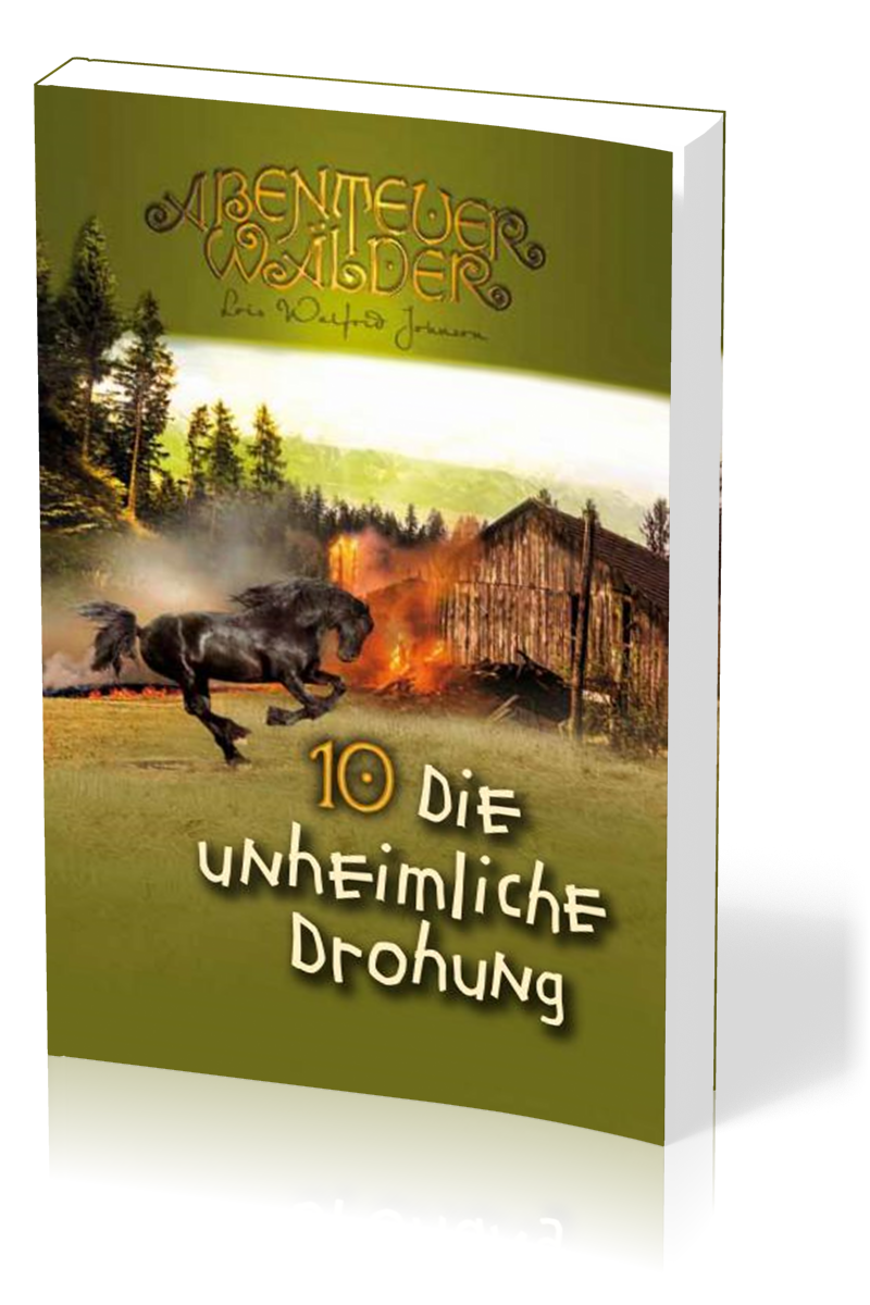 Die unheimliche Drohung - Die Abenteuerwälder, Band 10