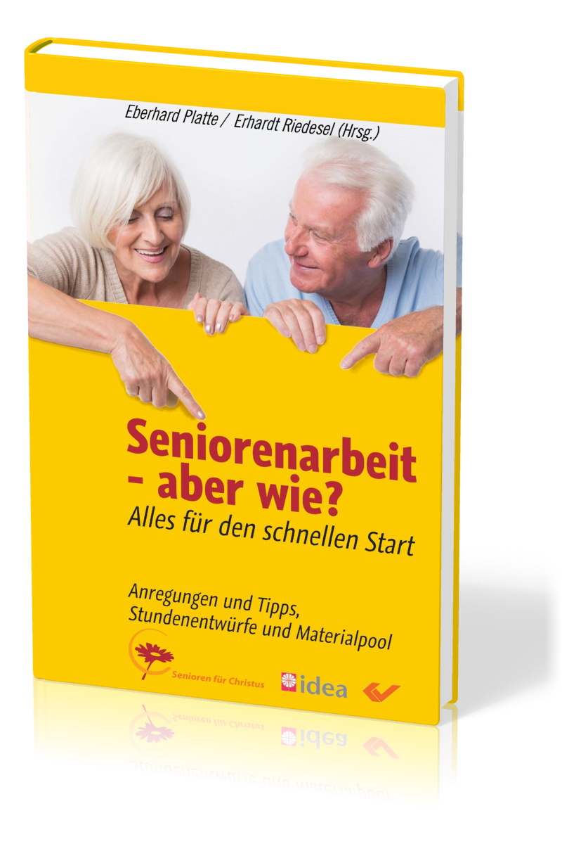 Seniorenarbeit - aber wie? - Alles für den schnellen Start