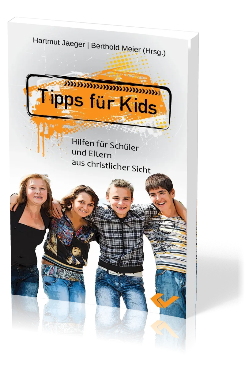 Tipps für Kids - Hilfen für Schüler und Eltern aus christlicher Sicht