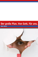 DER GROSSE PLAN. VON GOTT. FÜR UNS - EDITION E21