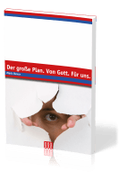 Der große Plan. Von Gott. Für uns - Edition E21
